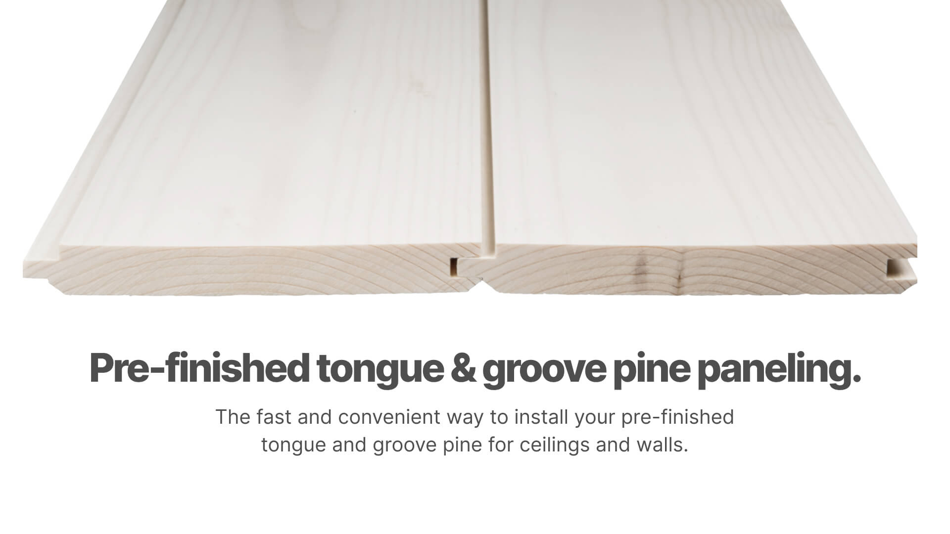 Ready Pine Pre finished Tongue And Groove Panels